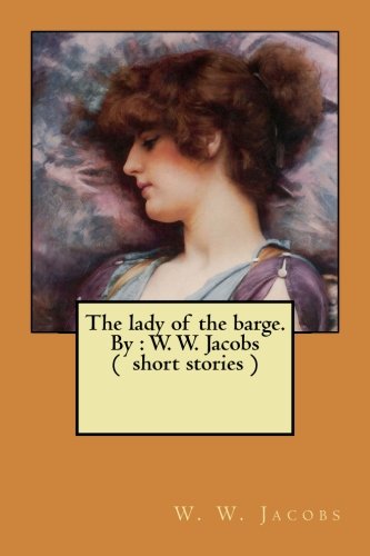 The Lady of the Barge and Others, Entire Collection